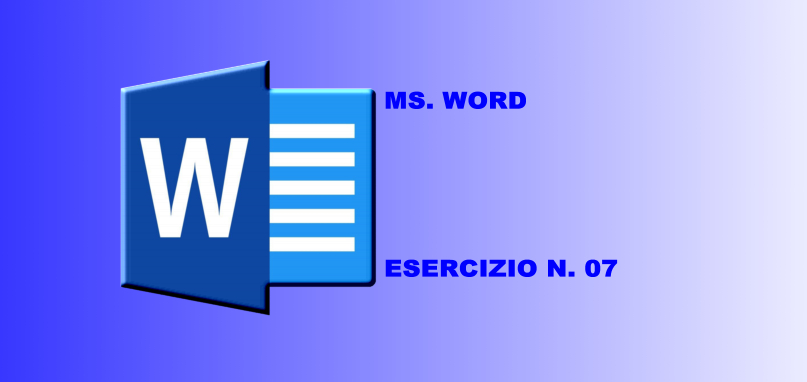Esercizio MS. WORD N. 07